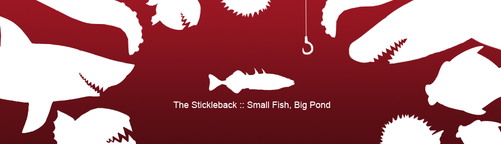 The Stickleback